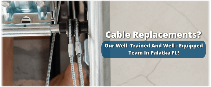 Garage Door Broken Cable Palatka FL